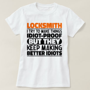 Slotenmaker Ik probeer dingen grappig te zeggen T-shirt