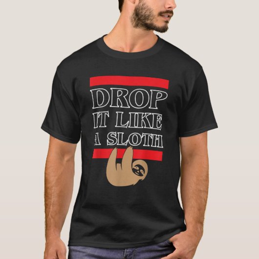 Sloth Animal laat het vallen als een 'Slote Funny' T-shirt (Voorkant)