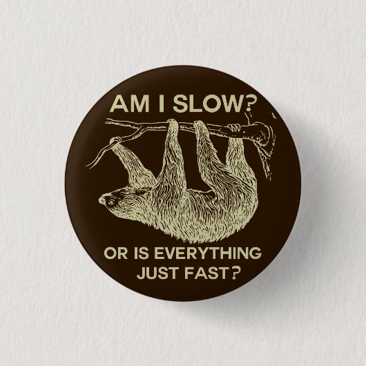 Sloth ben ik traag? Design Ronde Button 3,2 Cm (Voorkant)