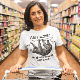 Sloth ben ik traag? t-shirt