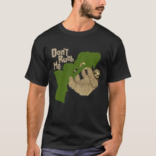 Sloth Don Rush me T-shirt (Voorkant)
