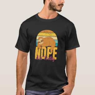 Sloth Don't Be A Yes Person Just Say No Sometimes T-shirt