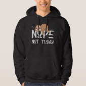 Sloth graphic Not today Hoodie (Voorkant)