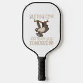 Sloth gym Laat hard trainen Morgen Pickleball Paddle (Voorkant)
