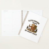 Sloth Hiking Team � Be Right Back Funny Sloth T-S Planner (Display)