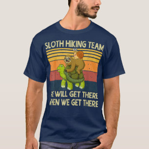 Sloth Hiking Team dacht dat we er zullen zijn als T-shirt