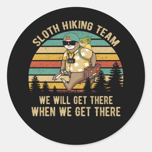 Sloth Hiking Team dat we daar krijgen. Ronde Sticker (Voorkant)