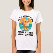 Sloth Hiking Team dat we daar krijgen T-shirt (Voorkant)