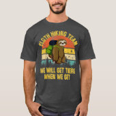 Sloth Hiking Team dat we zullen krijgen.. T-shirt (Voorkant)