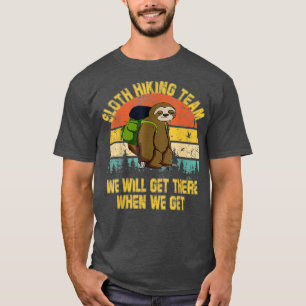 Sloth Hiking Team dat we zullen krijgen.. T-shirt