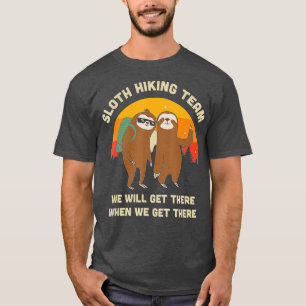 Sloth Hiking Team - Funny  Gift T-shirt