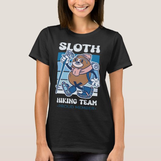 Sloth Hiking Team Proud Member Slow Animal Sloth T-shirt (Voorkant)