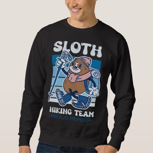 Sloth Hiking Team Proud Member Slow Animal Sloth Trui (Voorkant)