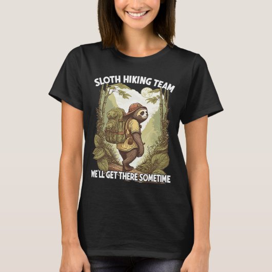 Sloth Hiking Team We krijgen er wel een keer sloga T-shirt (Voorkant)