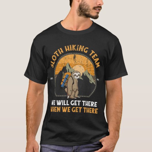Sloth Hikingeam We Will Gethere When We Gethere fa T-shirt (Voorkant)