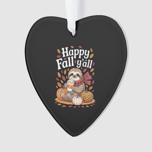 Sloth holding pumpkin spice happy Fall Yall autumn Ornament (voorkant)