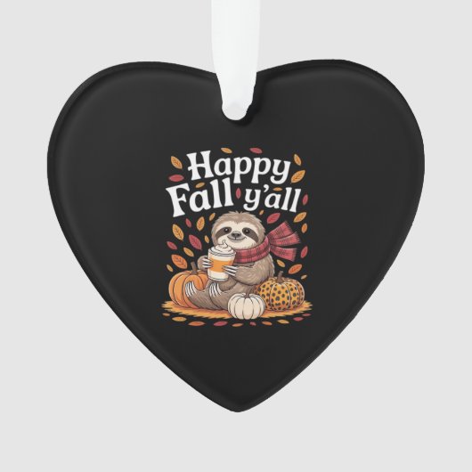 Sloth holding pumpkin spice happy Fall Yall autumn Ornament (voorkant)
