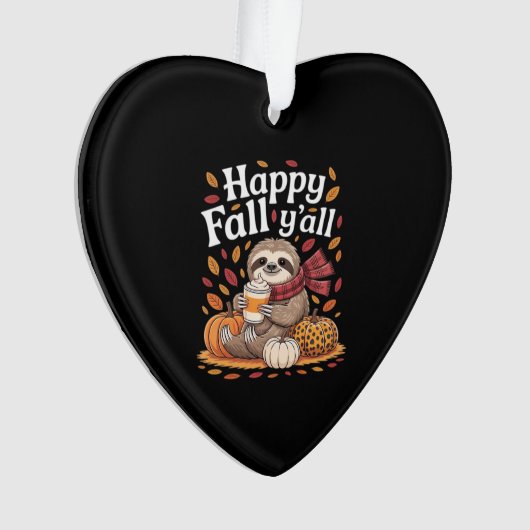 Sloth holding pumpkin spice happy Fall Yall autumn Ornament (voorkant)