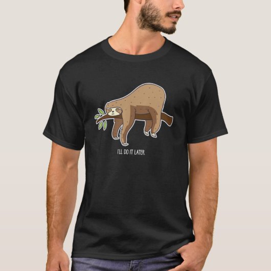 Sloth Ik zal het later doen T-shirt (Voorkant)