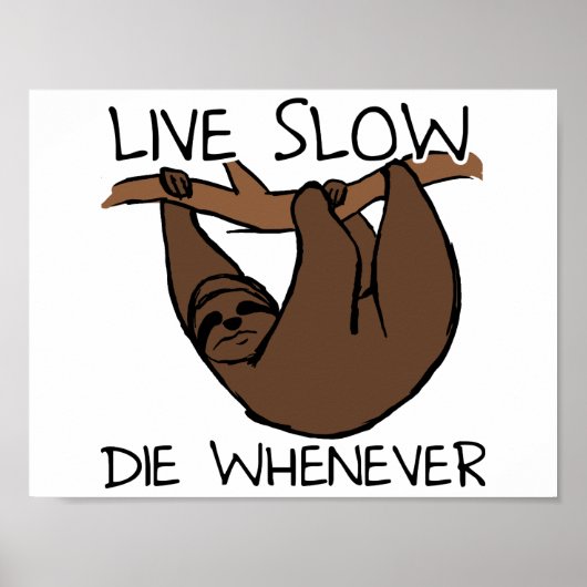 Sloth Live Slow Funny Poster (Voorkant)