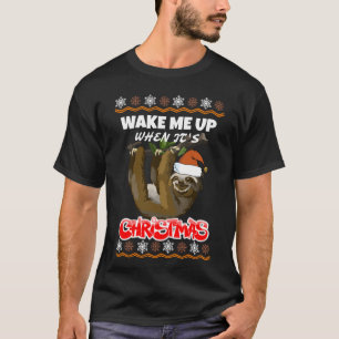 Sloth Lover Xmas Gift Wakker me omhoog als het Chr T-shirt