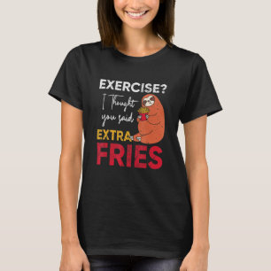 Sloth Loves Fries Cheat Day Gym Extra Fries T-shirt