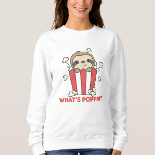 Sloth Popcorn Whats Poppin Funny Sloths Trui