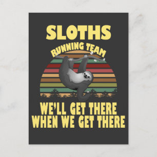 sloth run team , we zullen er zijn wanneer we briefkaart