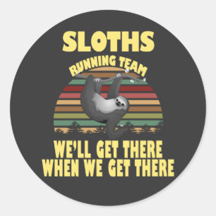 sloth run team , we zullen er zijn wanneer we ronde sticker