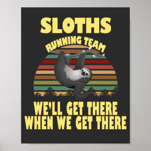 sloth-runteam, we zullen er komen als we ... poster