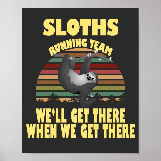 sloth-runteam, we zullen er komen als we ... poster (Voorkant)
