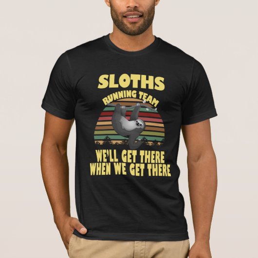 sloth-runteam, we zullen er komen als we ... t-shirt (Voorkant)
