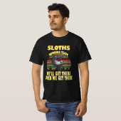 sloth-runteam, we zullen er komen als we ... t-shirt (Voorkant volledig)