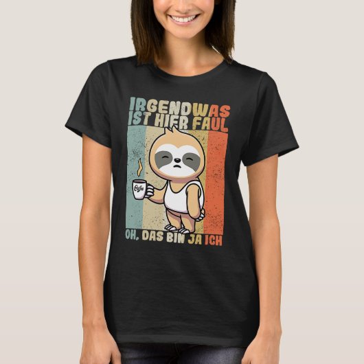 Sloth  saying employee work colleague office t-shirt (Voorkant)