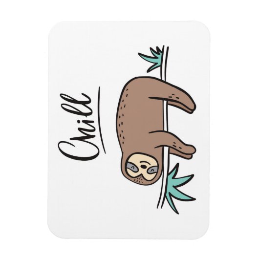 Sloth Says Chill Magneet (Verticaal)