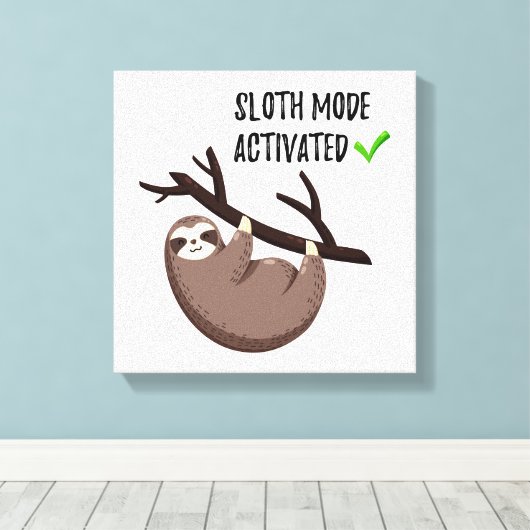 Sloth Says | Sleufmodus geactiveerd Canvas Afdruk (Insitu (Houten vloer))