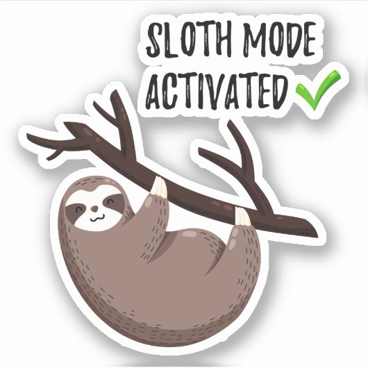 Sloth Says | Sleufmodus geactiveerd Sticker (Voorkant)