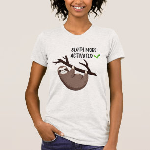 Sloth Says   Sleufmodus geactiveerd T-shirt