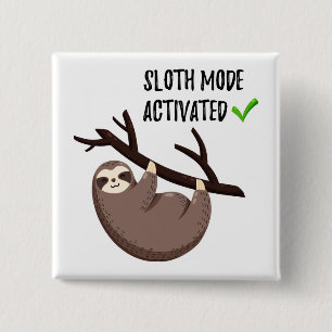 Sloth Says   Sleufmodus geactiveerd Vierkante Button 5,1 Cm