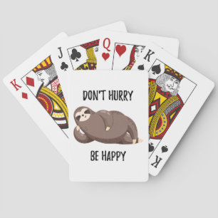 Sloth Says Wees niet snel gelukkig Pokerkaarten