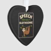 Sloth Speech Therapist Speech Therapy Pathology T- Ornament (voorkant)