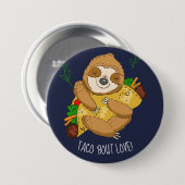 Sloth Taco Bout Love Valentijn Ronde Button 7,6 Cm (Voorkant /achterkant)