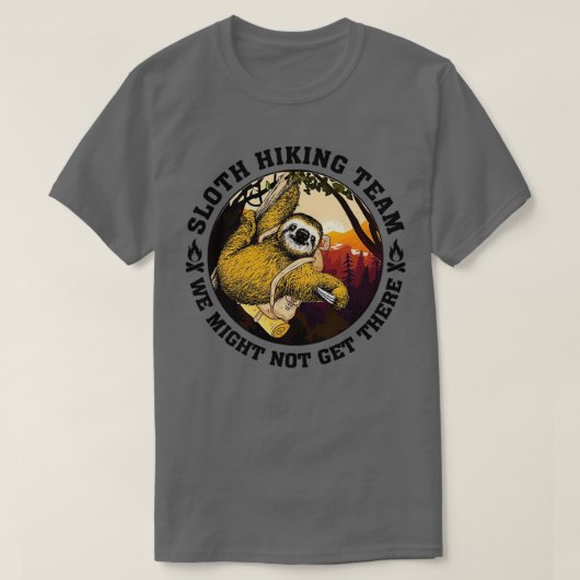 Sloth-wandelteam dat we misschien niet krijgen 2 t-shirt (Design voorkant)