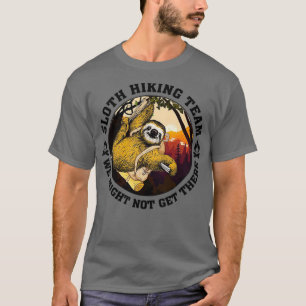 Sloth-wandelteam dat we misschien niet krijgen 2 t-shirt