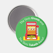 Slots Giveth en Taketh Magneet (Voorkant / Achterkant)