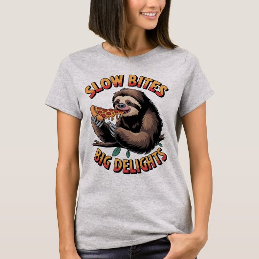 Slow Bites Big Delights, Grappige Luiaard Eten Piz T-shirt (Voorkant)