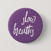 Slow Breaths Mindfulness Expressions Button (Voorkant)