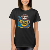 Slow Brew Cute Sloth in Coffee Cup Coffe Sloth Fa T-shirt (Voorkant)