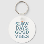"Slow Days, Good Vibes" Minimalist Quote Sleutelhanger (Voorkant)