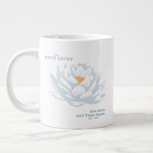 Slow Down, Ain't Times Square - De Witte Lotus Grote Koffiekop
